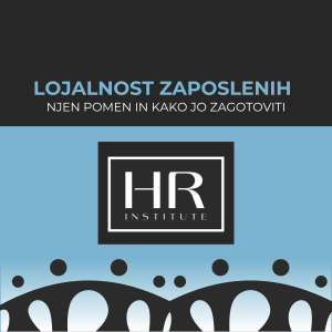 Read more about the article LOJALNOST ZAPOSLENIH – njen pomen in kako jo zagotoviti