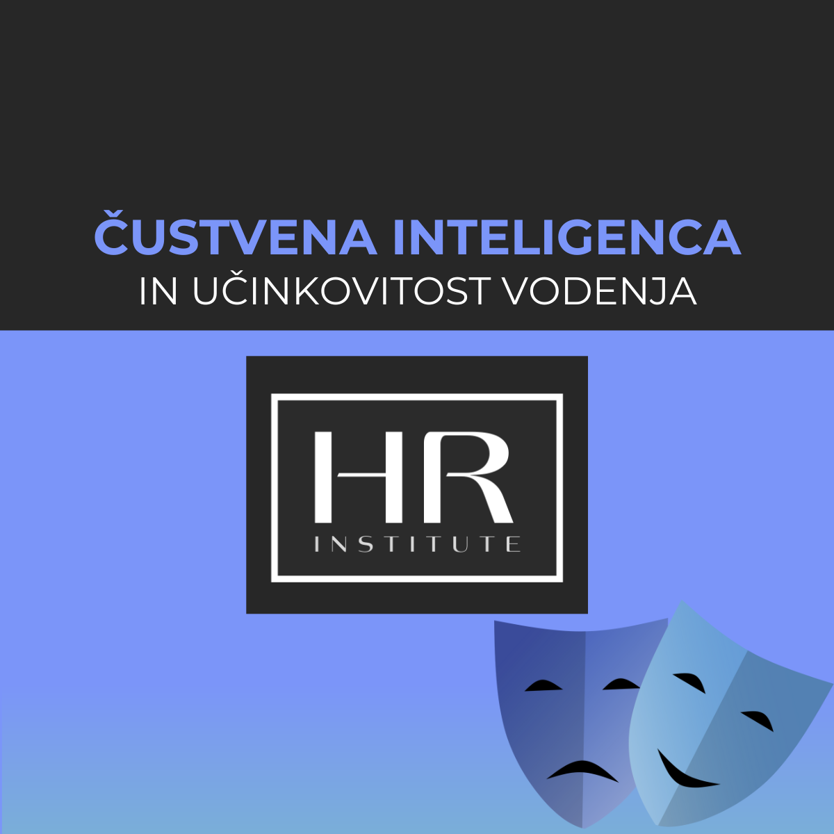 Read more about the article ČUSTVENA INTELIGENCA IN UČINKOVITOST VODENJA