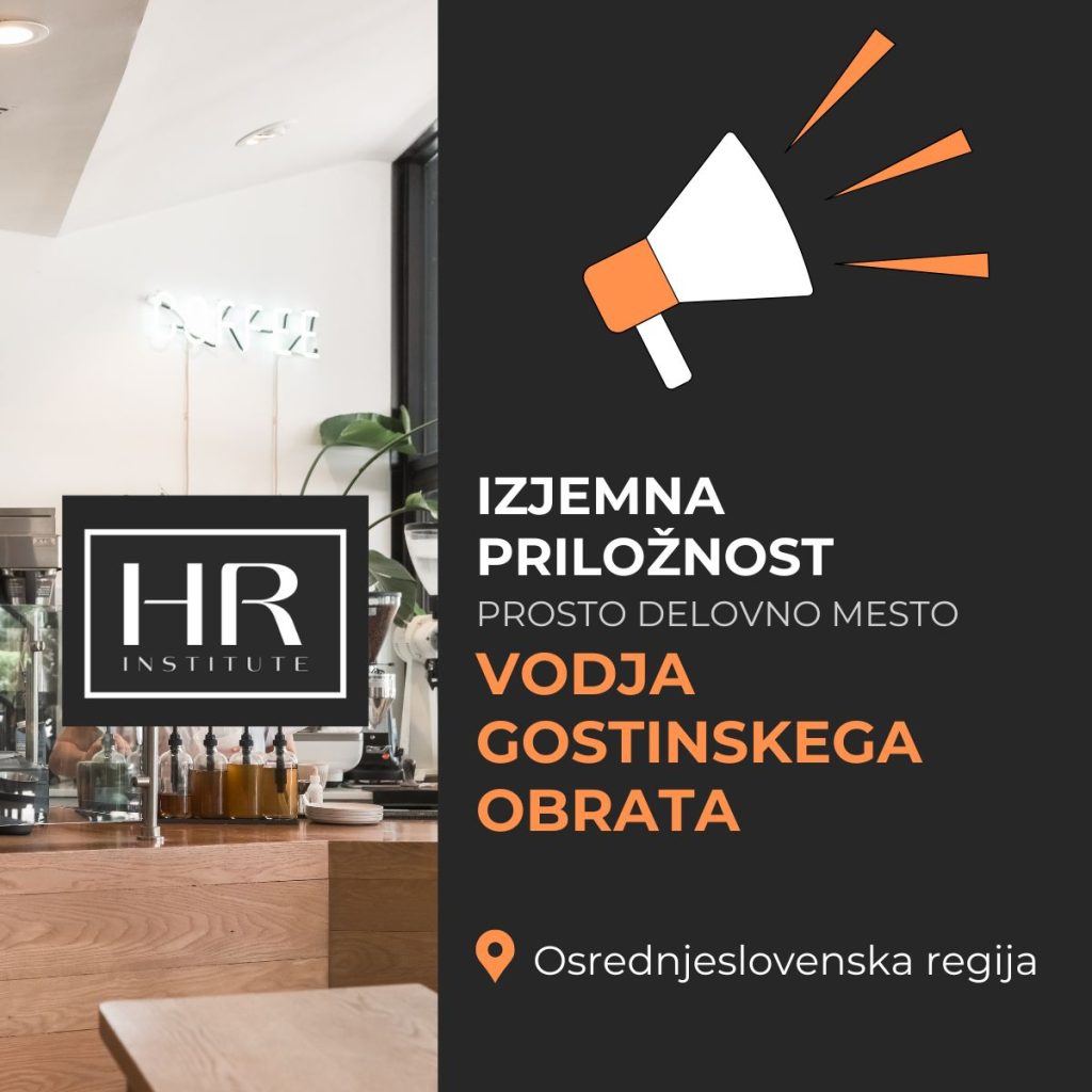 IZJEMNA PRILOŽNOST: prosto delovno mesto VODJA GOSTINSKEGA OBRATA • HR ...