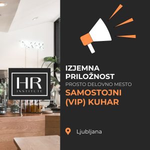Read more about the article IZJEMNA PRILOŽNOST: prosto delovno mesto SAMOSTOJNI (VIP) KUHAR